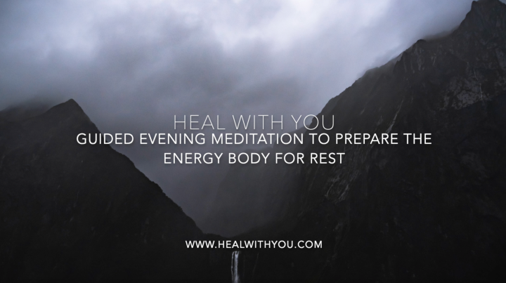 Guided Meditation to Prepare the Energy Body for Rest